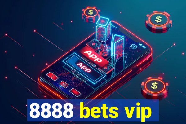 8888 bets vip